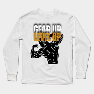 Gear Up Level Up Gym Motivational Long Sleeve T-Shirt